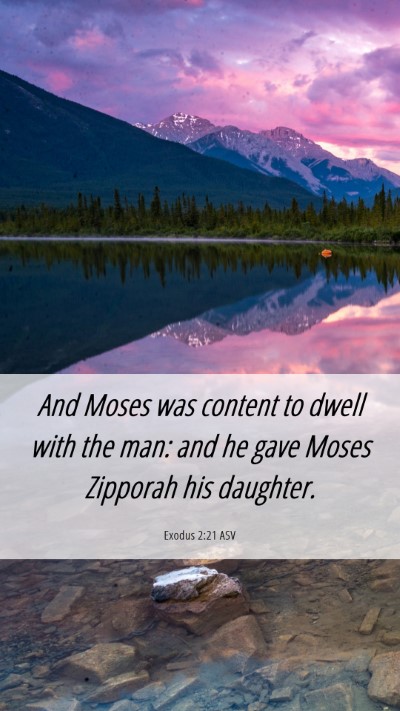 Picture 06 - Exodus 2:21 ASV Mobile Phone Wallpaper - And Moses was content to dwell with the man: and - Mobile Bible Verse Wallpaper