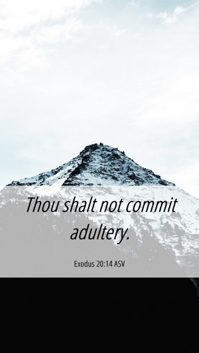 Picture 06 - Exodus 20:14 ASV Mobile Phone Wallpaper - Thou shalt not commit - Mobile Bible Verse Wallpaper