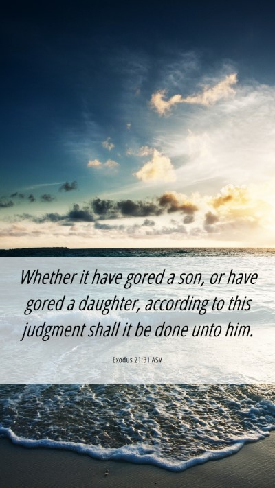 Picture 06 - Exodus 21:31 ASV Mobile Phone Wallpaper - Whether it have gored a son, or have gored a - Mobile Bible Verse Wallpaper