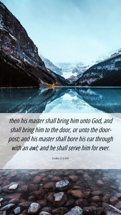 Picture 06 - Exodus 21:6 ASV Mobile Phone Wallpaper - then his master shall bring him unto God, and - Mobile Bible Verse Wallpaper