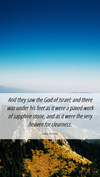 Picture 06 - Exodus 24:10 ASV Mobile Phone Wallpaper - And they saw the God of Israel; and there was - Mobile Bible Verse Wallpaper