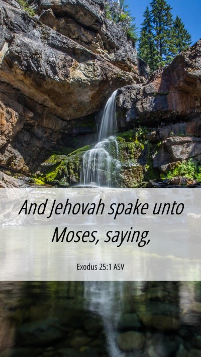 Picture 06 - Exodus 25:1 ASV Mobile Phone Wallpaper - And Jehovah spake unto Moses, - Mobile Bible Verse Wallpaper