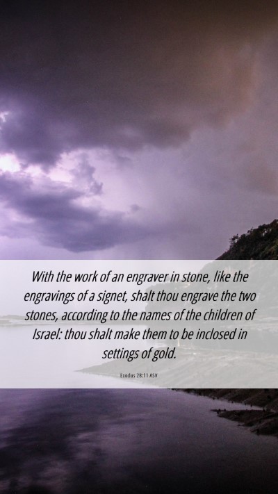 Picture 06 - Exodus 28:11 ASV Mobile Phone Wallpaper - With the work of an engraver in stone, like the - Mobile Bible Verse Wallpaper