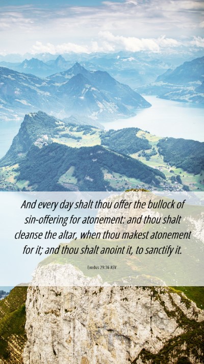 Picture 06 - Exodus 29:36 ASV Mobile Phone Wallpaper - And every day shalt thou offer the bullock of - Mobile Bible Verse Wallpaper