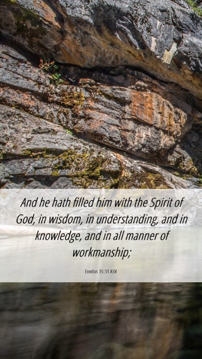 Picture 06 - Exodus 35:31 ASV Mobile Phone Wallpaper - And he hath filled him with the Spirit of God, in - Mobile Bible Verse Wallpaper