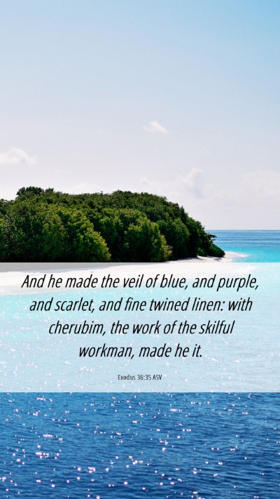 Picture 06 - Exodus 36:35 ASV Mobile Phone Wallpaper - And he made the veil of blue, and purple, and - Mobile Bible Verse Wallpaper