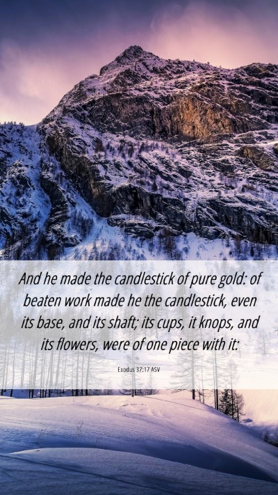 Picture 06 - Exodus 37:17 ASV Mobile Phone Wallpaper - And he made the candlestick of pure gold: of - Mobile Bible Verse Wallpaper