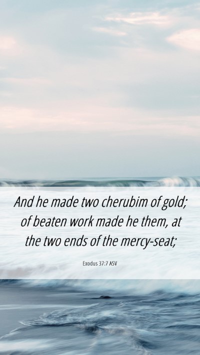 Picture 06 - Exodus 37:7 ASV Mobile Phone Wallpaper - And he made two cherubim of gold; of beaten work - Mobile Bible Verse Wallpaper