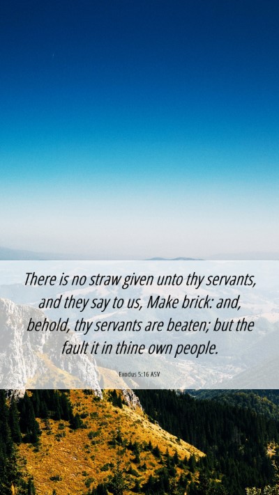 Picture 06 - Exodus 5:16 ASV Mobile Phone Wallpaper - There is no straw given unto thy servants, and - Mobile Bible Verse Wallpaper