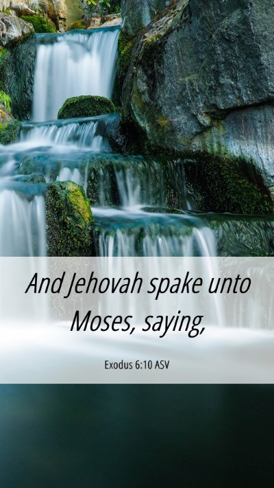 Picture 06 - Exodus 6:10 ASV Mobile Phone Wallpaper - And Jehovah spake unto Moses, - Mobile Bible Verse Wallpaper