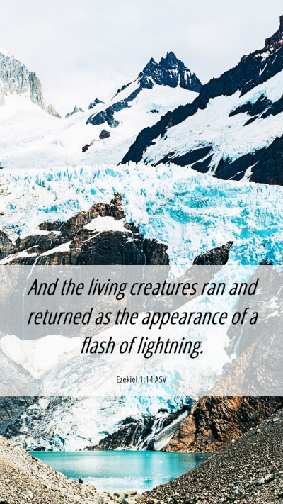 Picture 06 - Ezekiel 1:14 ASV Mobile Phone Wallpaper - And the living creatures ran and returned as the - Mobile Bible Verse Wallpaper
