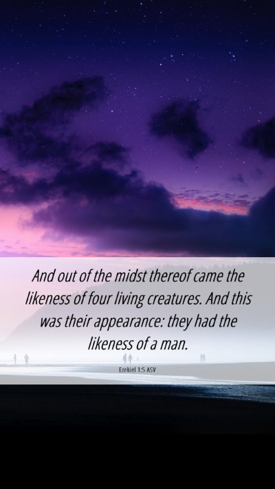 Picture 06 - Ezekiel 1:5 ASV Mobile Phone Wallpaper - And out of the midst thereof came the likeness of - Mobile Bible Verse Wallpaper