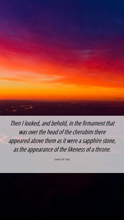 Picture 06 - Ezekiel 10:1 ASV Mobile Phone Wallpaper - Then I looked, and behold, in the firmament that - Mobile Bible Verse Wallpaper