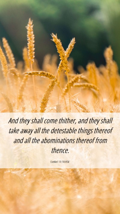 Picture 06 - Ezekiel 11:18 ASV Mobile Phone Wallpaper - And they shall come thither, and they shall take - Mobile Bible Verse Wallpaper