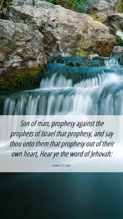 Picture 06 - Ezekiel 13:2 ASV Mobile Phone Wallpaper - Son of man, prophesy against the prophets of - Mobile Bible Verse Wallpaper