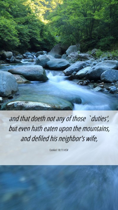 Picture 06 - Ezekiel 18:11 ASV Mobile Phone Wallpaper - and that doeth not any of those `duties', but - Mobile Bible Verse Wallpaper