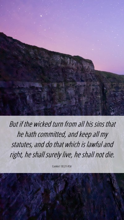 Picture 06 - Ezekiel 18:21 ASV Mobile Phone Wallpaper - But if the wicked turn from all his sins that he - Mobile Bible Verse Wallpaper