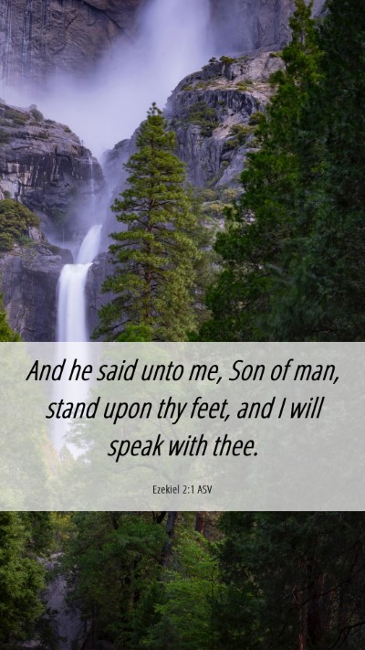 Picture 06 - Ezekiel 2:1 ASV Mobile Phone Wallpaper - And he said unto me, Son of man, stand upon thy - Mobile Bible Verse Wallpaper