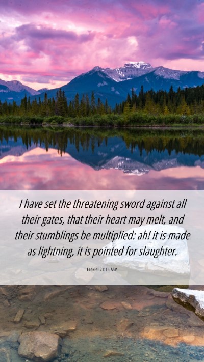 Picture 06 - Ezekiel 21:15 ASV Mobile Phone Wallpaper - I have set the threatening sword against all - Mobile Bible Verse Wallpaper