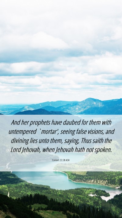 Picture 06 - Ezekiel 22:28 ASV Mobile Phone Wallpaper - And her prophets have daubed for them with - Mobile Bible Verse Wallpaper
