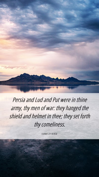 Picture 06 - Ezekiel 27:10 ASV Mobile Phone Wallpaper - Persia and Lud and Put were in thine army, thy - Mobile Bible Verse Wallpaper