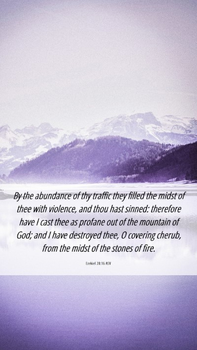 Picture 06 - Ezekiel 28:16 ASV Mobile Phone Wallpaper - By the abundance of thy traffic they filled the - Mobile Bible Verse Wallpaper