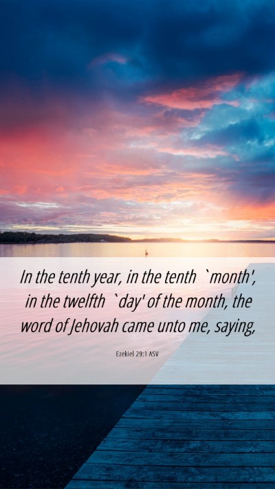Picture 06 - Ezekiel 29:1 ASV Mobile Phone Wallpaper - In the tenth year, in the tenth `month', in the - Mobile Bible Verse Wallpaper