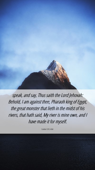 Picture 06 - Ezekiel 29:3 ASV Mobile Phone Wallpaper - speak, and say, Thus saith the Lord Jehovah: - Mobile Bible Verse Wallpaper