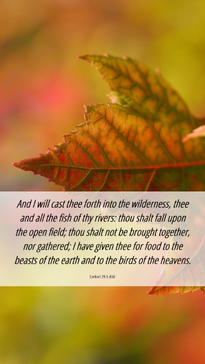 Picture 06 - Ezekiel 29:5 ASV Mobile Phone Wallpaper - And I will cast thee forth into the wilderness, - Mobile Bible Verse Wallpaper