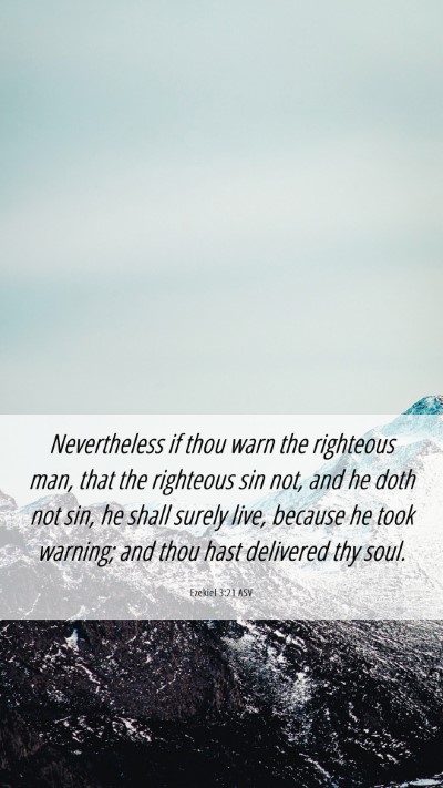 Picture 06 - Ezekiel 3:21 ASV Mobile Phone Wallpaper - Nevertheless if thou warn the righteous man, that - Mobile Bible Verse Wallpaper