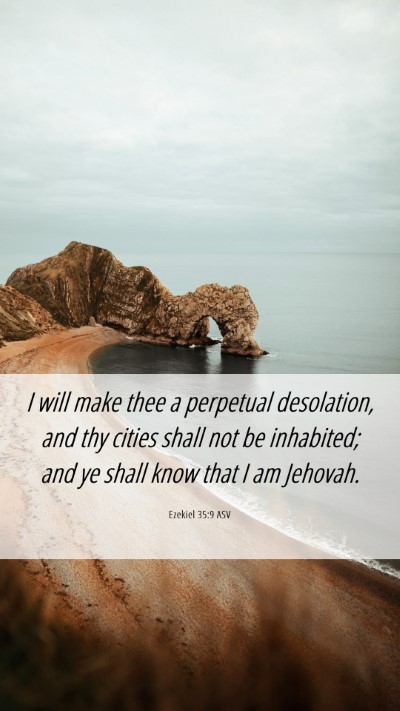 Picture 06 - Ezekiel 35:9 ASV Mobile Phone Wallpaper - I will make thee a perpetual desolation, and thy - Mobile Bible Verse Wallpaper