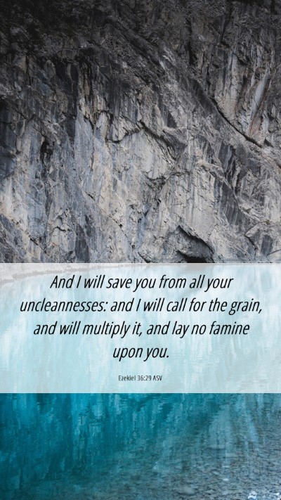Picture 06 - Ezekiel 36:29 ASV Mobile Phone Wallpaper - And I will save you from all your uncleannesses: - Mobile Bible Verse Wallpaper