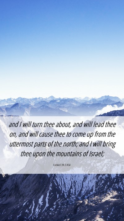 Picture 06 - Ezekiel 39:2 ASV Mobile Phone Wallpaper - and I will turn thee about, and will lead thee - Mobile Bible Verse Wallpaper
