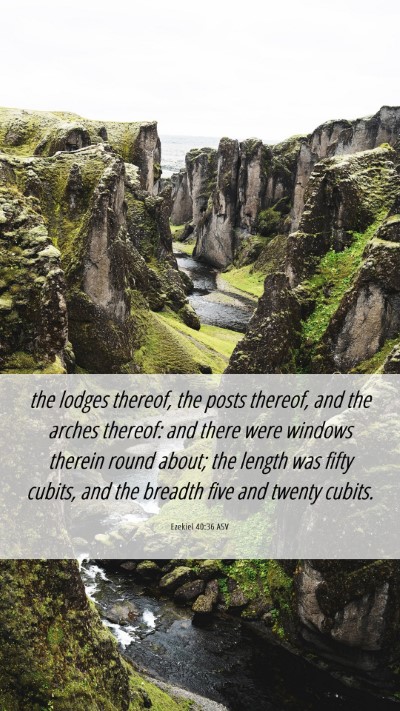 Picture 06 - Ezekiel 40:36 ASV Mobile Phone Wallpaper - the lodges thereof, the posts thereof, and the - Mobile Bible Verse Wallpaper