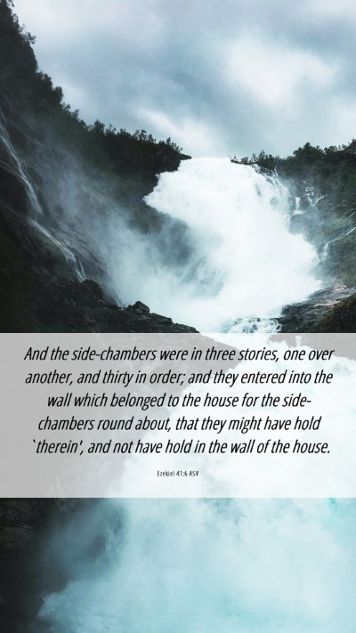 Picture 06 - Ezekiel 41:6 ASV Mobile Phone Wallpaper - And the side-chambers were in three stories, one - Mobile Bible Verse Wallpaper
