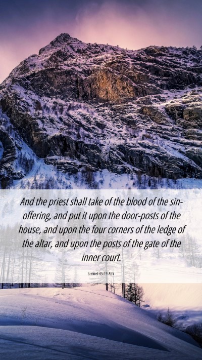 Picture 06 - Ezekiel 45:19 ASV Mobile Phone Wallpaper - And the priest shall take of the blood of the - Mobile Bible Verse Wallpaper