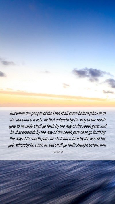 Picture 06 - Ezekiel 46:9 ASV Mobile Phone Wallpaper - But when the people of the land shall come before - Mobile Bible Verse Wallpaper