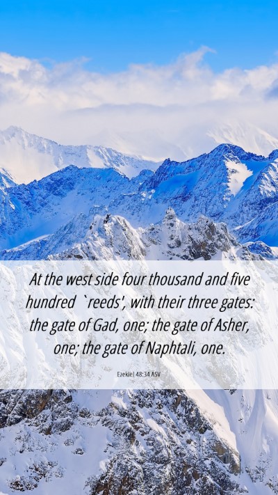 Picture 06 - Ezekiel 48:34 ASV Mobile Phone Wallpaper - At the west side four thousand and five hundred - Mobile Bible Verse Wallpaper