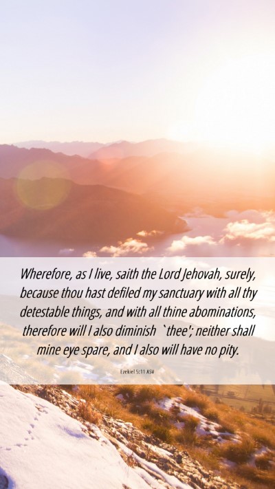 Picture 06 - Ezekiel 5:11 ASV Mobile Phone Wallpaper - Wherefore, as I live, saith the Lord Jehovah, - Mobile Bible Verse Wallpaper
