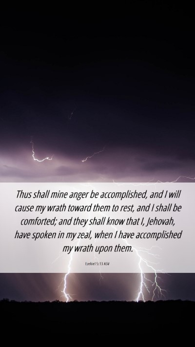 Picture 06 - Ezekiel 5:13 ASV Mobile Phone Wallpaper - Thus shall mine anger be accomplished, and I will - Mobile Bible Verse Wallpaper