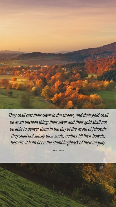 Picture 06 - Ezekiel 7:19 ASV Mobile Phone Wallpaper - They shall cast their silver in the streets, and - Mobile Bible Verse Wallpaper