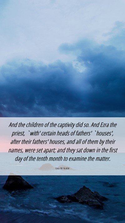Picture 06 - Ezra 10:16 ASV Mobile Phone Wallpaper - And the children of the captivity did so. And - Mobile Bible Verse Wallpaper