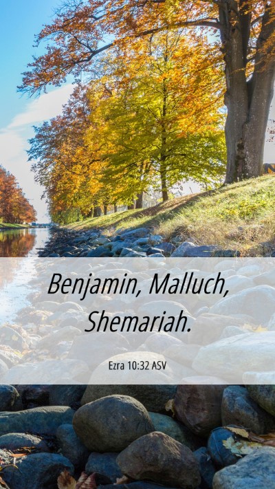 Picture 06 - Ezra 10:32 ASV Mobile Phone Wallpaper - Benjamin, Malluch, - Mobile Bible Verse Wallpaper