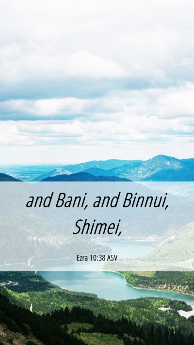 Picture 06 - Ezra 10:38 ASV Mobile Phone Wallpaper - and Bani, and Binnui, - Mobile Bible Verse Wallpaper