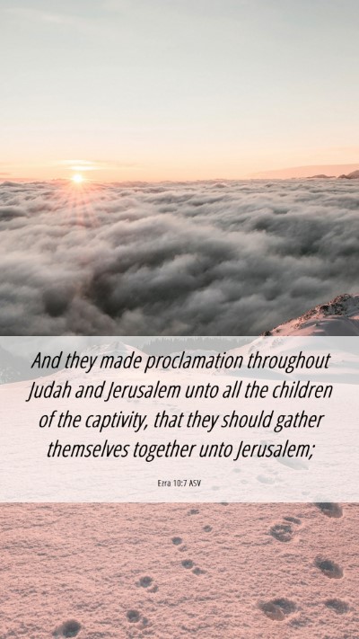 Picture 06 - Ezra 10:7 ASV Mobile Phone Wallpaper - And they made proclamation throughout Judah and - Mobile Bible Verse Wallpaper