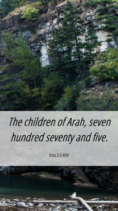 Picture 06 - Ezra 2:5 ASV Mobile Phone Wallpaper - The children of Arah, seven hundred seventy and - Mobile Bible Verse Wallpaper