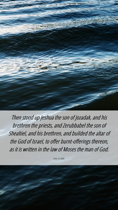 Picture 06 - Ezra 3:2 ASV Mobile Phone Wallpaper - Then stood up Jeshua the son of Jozadak, and his - Mobile Bible Verse Wallpaper