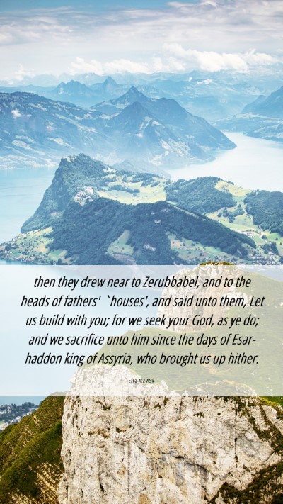 Picture 06 - Ezra 4:2 ASV Mobile Phone Wallpaper - then they drew near to Zerubbabel, and to the - Mobile Bible Verse Wallpaper