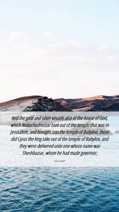 Picture 06 - Ezra 5:14 ASV Mobile Phone Wallpaper - And the gold and silver vessels also of the house - Mobile Bible Verse Wallpaper