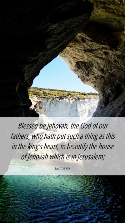 Picture 06 - Ezra 7:27 ASV Mobile Phone Wallpaper - Blessed be Jehovah, the God of our fathers, who - Mobile Bible Verse Wallpaper